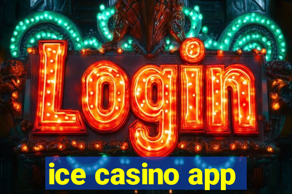 ice casino app