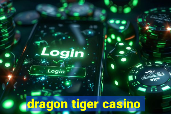 dragon tiger casino