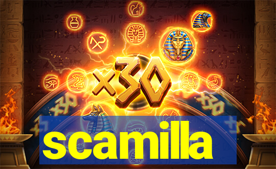 scamilla