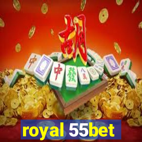 royal 55bet