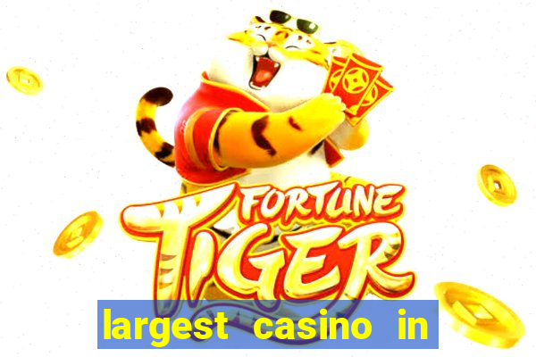 largest casino in the united states