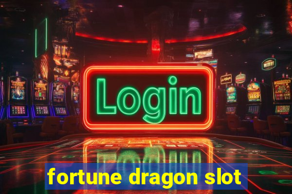 fortune dragon slot