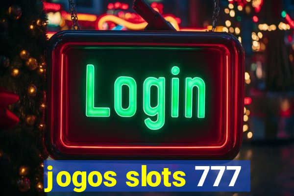 jogos slots 777