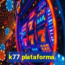 k77 plataforma