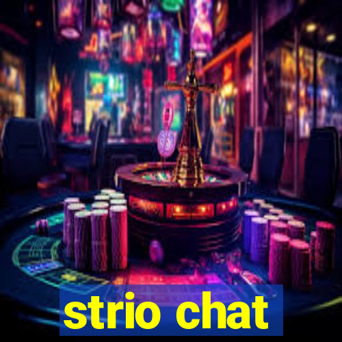 strio chat