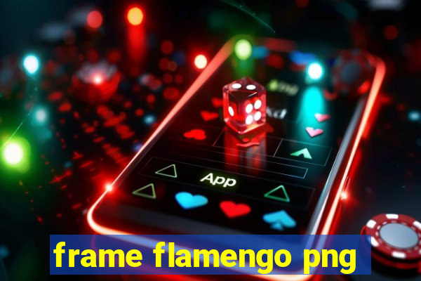 frame flamengo png