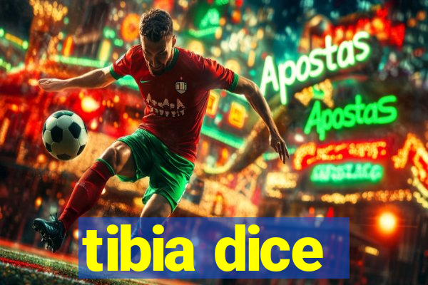 tibia dice