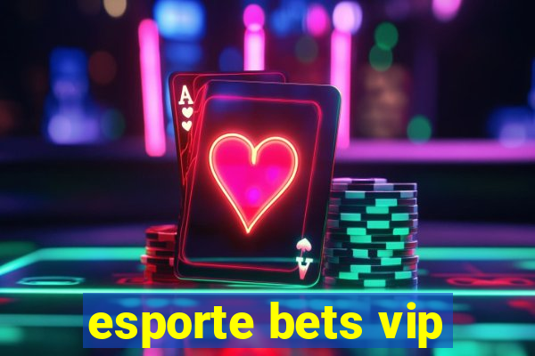 esporte bets vip