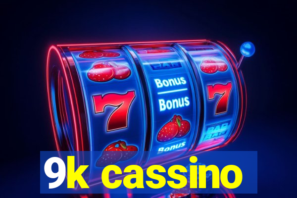 9k cassino