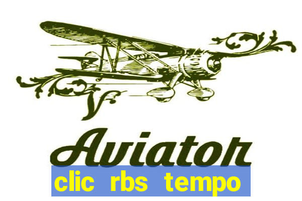 clic rbs tempo porto alegre