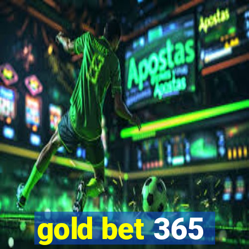 gold bet 365