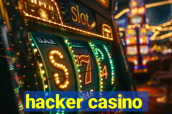 hacker casino