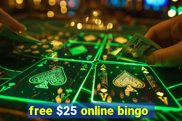 free $25 online bingo