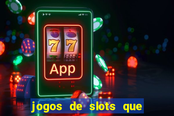 jogos de slots que dao bonus no cadastro