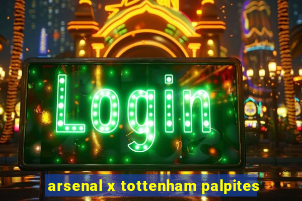 arsenal x tottenham palpites