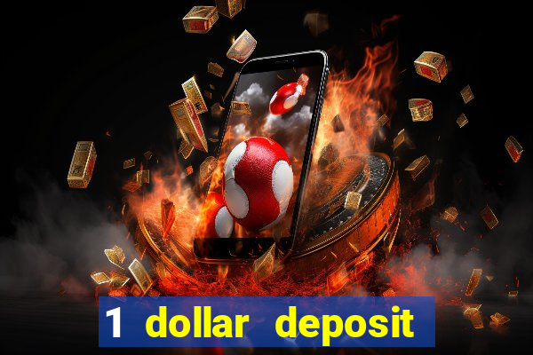 1 dollar deposit casino bonus