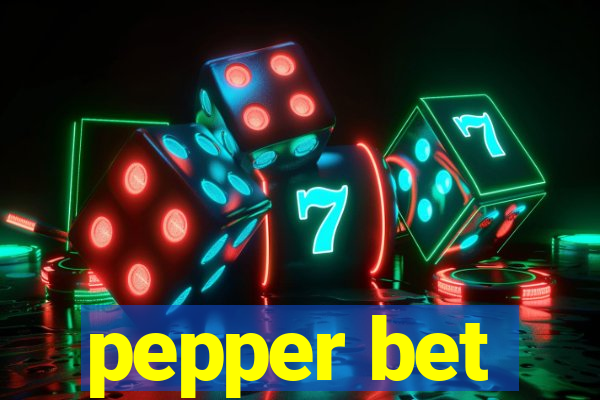 pepper bet