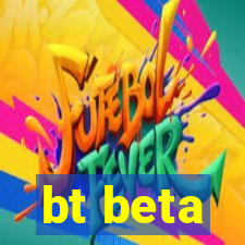 bt beta