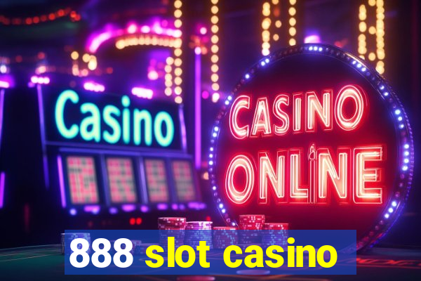 888 slot casino