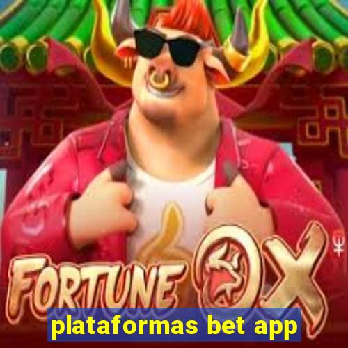 plataformas bet app