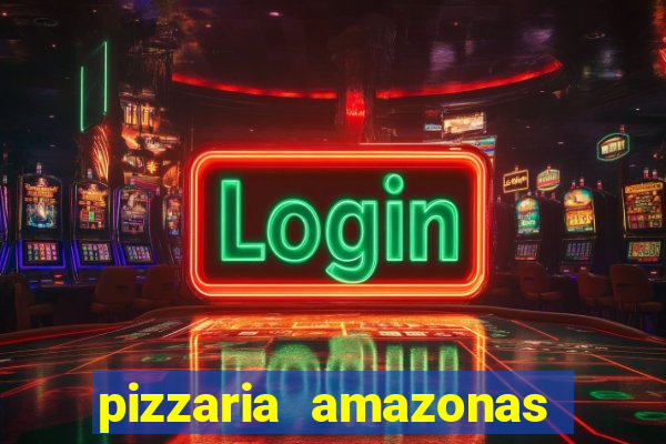 pizzaria amazonas costa barros