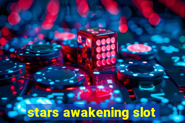 stars awakening slot