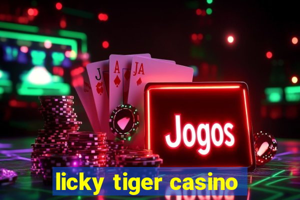 licky tiger casino