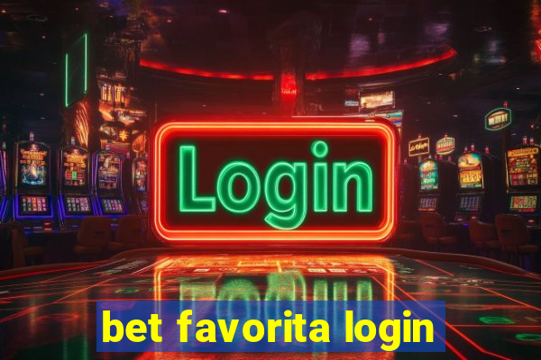 bet favorita login