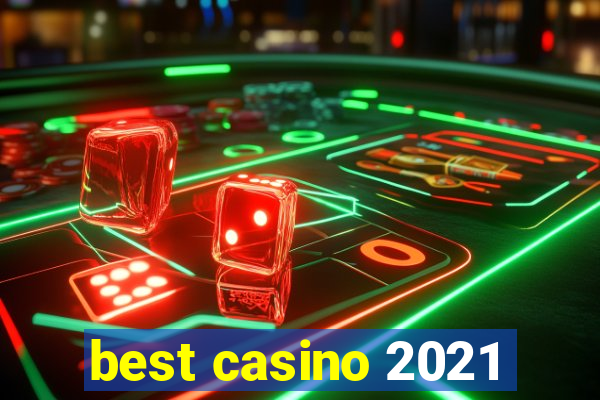 best casino 2021