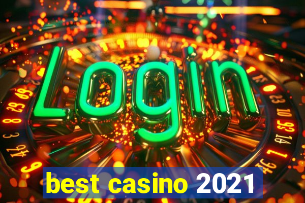 best casino 2021