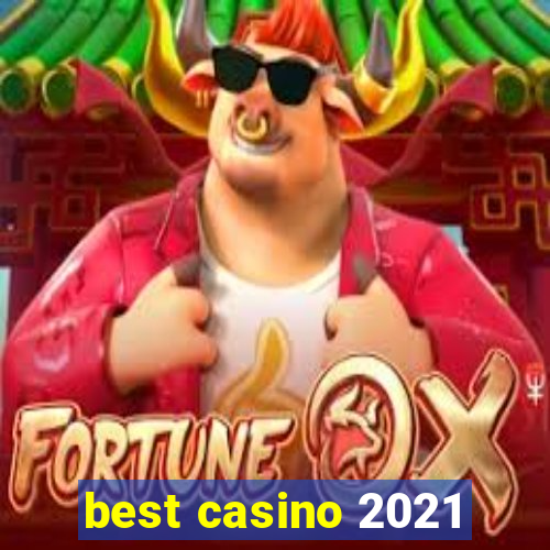 best casino 2021