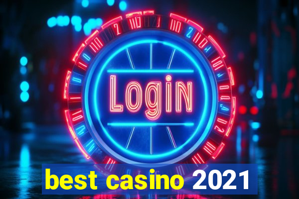 best casino 2021