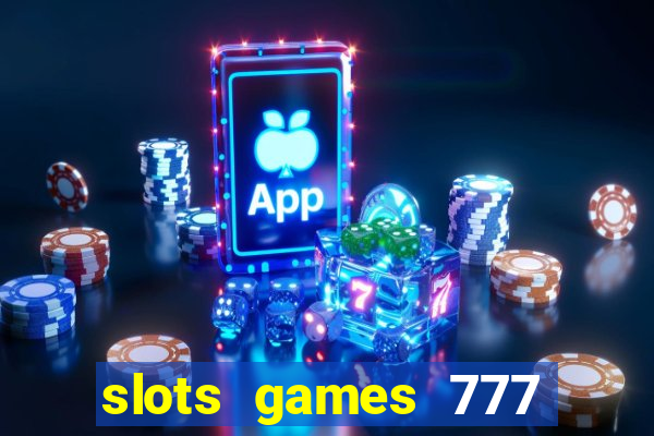 slots games 777 casino free u3172