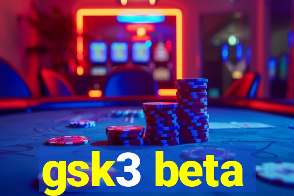 gsk3 beta