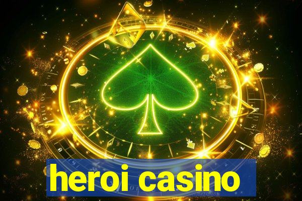 heroi casino