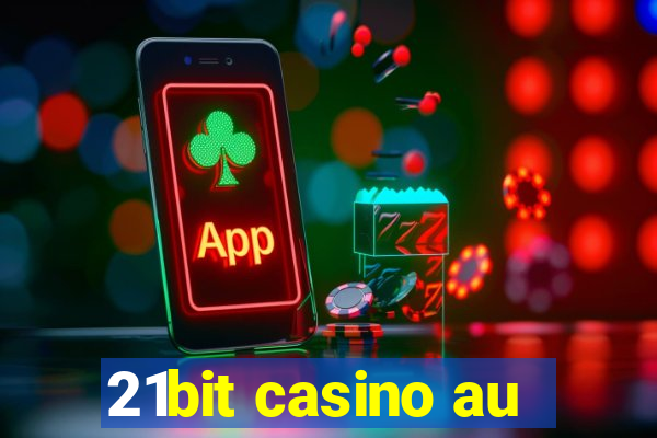 21bit casino au