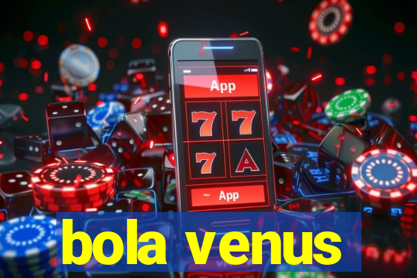 bola venus