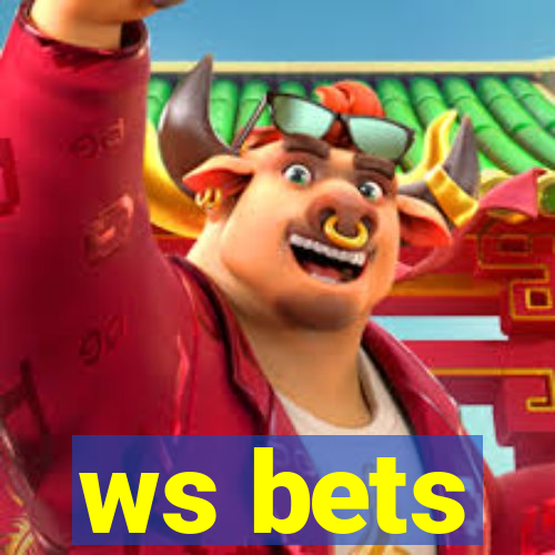 ws bets