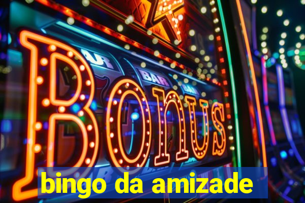 bingo da amizade