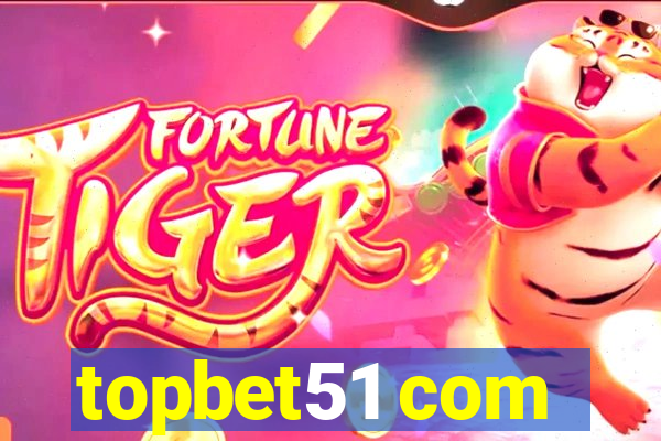 topbet51 com