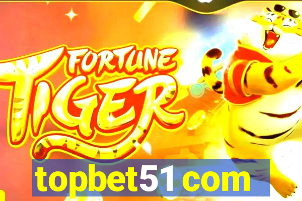 topbet51 com