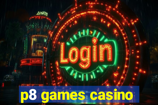 p8 games casino