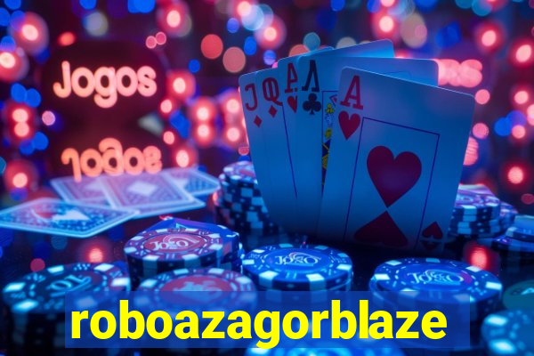 roboazagorblaze