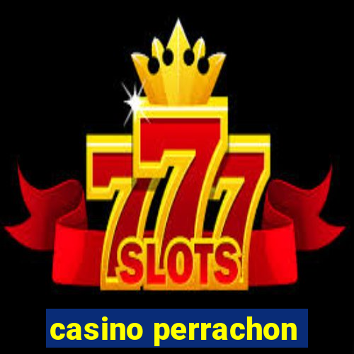 casino perrachon