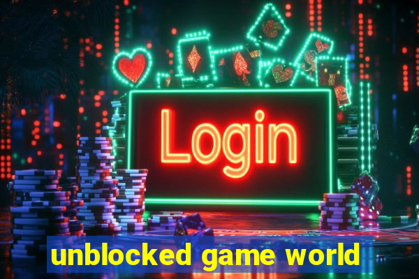 unblocked game world