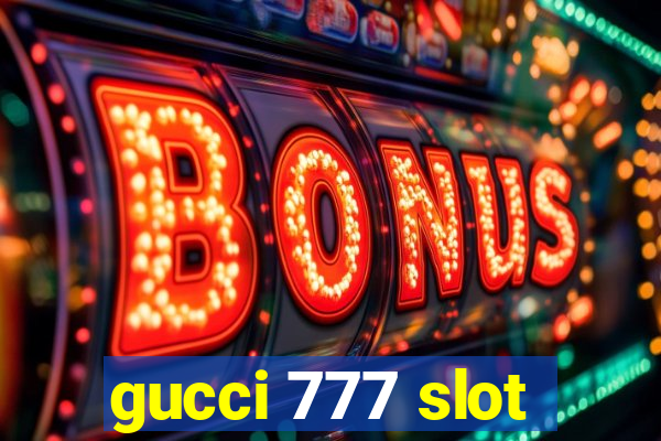 gucci 777 slot