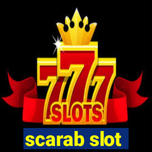 scarab slot