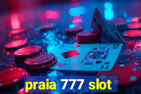 praia 777 slot