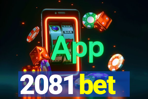 2081 bet