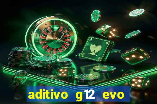 aditivo g12 evo ficha tecnica